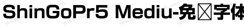 ShinGoPr5 Mediu字体转换